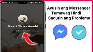 Paano Ayusin ang Messenger Call Hindi Sumagot Problema | Ayusin ang Tawag Hindi Sumagot Sa Messenger