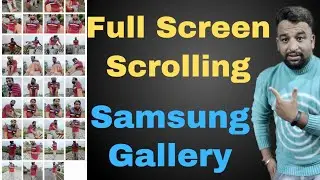 Full Screen Scrolling in Samsung Gallery,Samsung Gallery Hidden Features