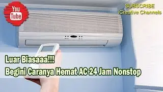 Tips Hemat Menggunakan AC 24 Jam Nonstop