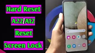 Hard Reset Samsung A22/A12 Forget Screen Lock | Samsung A22 Pattern Pin Password Fingerprint Unlock