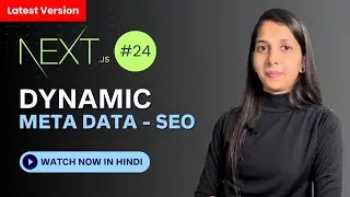 Dynamic Meta Data in Next.js in hindi|SEO for Dynamic Web Content |  Next js #24 | Nextjs in Hindi