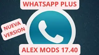 ✅NUEVO WHATSAPP PLUS Ultima Versión 17.40 ✅ | Ultimo Whatsapp Plus JUNIO 2023