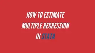 How to estimate multiple regression in Stata | A detailed tutorial