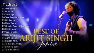 Best Of Arijit Singh 2024 | Arijit Singh Hits Songs | Arijit Singh Jukebox Songs | Indian Songs