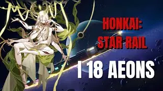 STORIA DEI 18 AEONS || Honkai: Star Rail LORE ITA [Hoyoverse lore italiano]