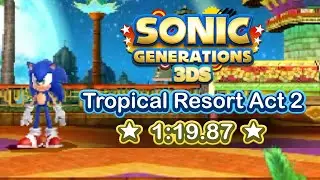 Sonic Generations 3DS Tropical Resort Act 2 Speedrun (