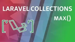 max | Laravel Collections