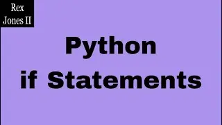 ✔ Python: How To Work With if Statements