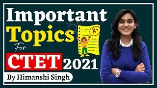 CTET-2021 Important Topics for All Subjects | Lets LEARN