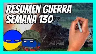 ✅ RESUMEN de la SEMANA 130 de la guerra entre UCRANIA y RUSIA en 5 minutos | ASEDIO EN RUSIA