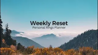 My Weekly Reset Process