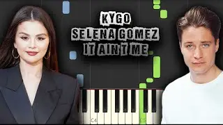 Kygo, Selena Gomez - It Ain't Me - [Piano Tutorial] (Synthesia) (Download MIDI + PDF Scores)