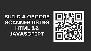 Build QR code and Barcode Scanner using Html and Javascript