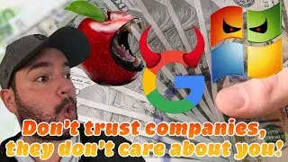 Don't trust tech companies (Apple, Google, Microsoft, Samsung...)! They don't care about you!