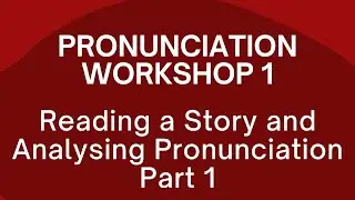 Reading and Analysing a Story for Pronunciation (Live Shadow Practice)