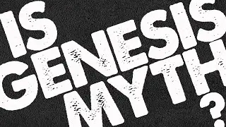 Is Genesis Myth?