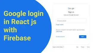 React Firebase Authentication with Google