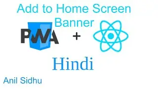 React js pwa tutorial in Hindi #11 Add to home screen banner | Progressive web app