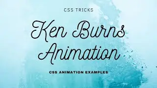 Pure CSS Ken burns Effects | CSS Animation