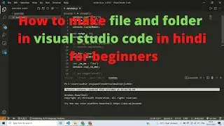 How to make File and Folder in Visual Studio Code and  Write code For  First Website for beginner