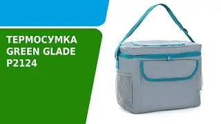 Обзор термосумки Green Glade Р2124