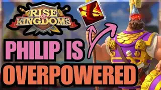 Philip in-depth GUIDE! Is he the BEST Commander of 2024? Rise of Kingdoms