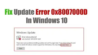 How to Fix Update Error 0x8007000D In Windows 10