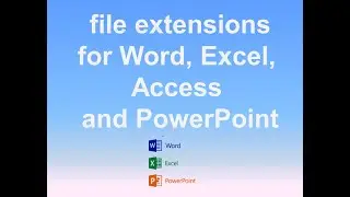 ms office file extensions | file extensions for Word, Excel, and PowerPoint