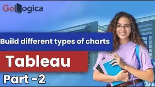 How to Build different types of charts in Tableau Part - 2 | GoLogica