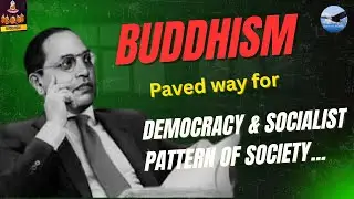 Ambedkar: BUDDHISM Paved the Way for DEMOCRACY & SOCIALIST Pattern of SOCIETY | Critical Journey