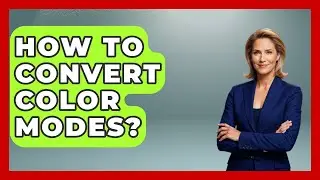 How To Convert Color Modes? - Graphic Design Nerd