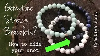 DIY Gemstone 💎 Stretch Bracelet tutorial. How to make super cute bracelets AND hide your knot!