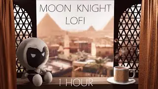 🌙 moon knight lofi - beats to relax/explore cairo to