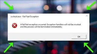 A Fail Fast Exception Occurred - Windows 11/ 10 / 8  / 7 - 2022