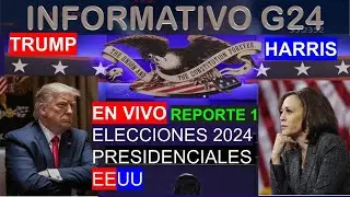 REPORTE: 1 -ELECCIONES EEUU 2024- TRUMP- HARRIS. LA HORA CERO.