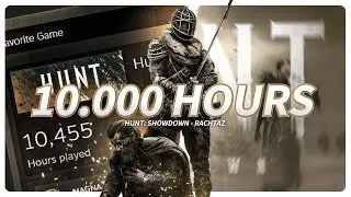 10,000 Hours of Hunt: Showdown