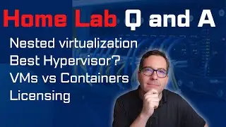 Home lab server nested virtualization, containers, virtual machines, cloud, licensing