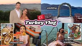 TURKEY TRAVEL VLOG 🇹🇷🤍 Istanbul, Bodrum, Wedding, Turkish Breakfast and More!