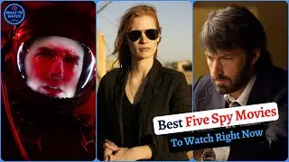 Best Five Spy Movies To Watch Right Now