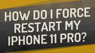 How do I force restart my iPhone 11 pro?