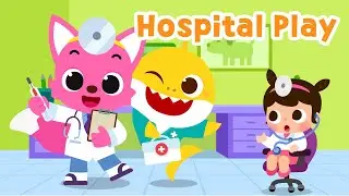 Fun Hospital Play | Learn Body Parts! | Healthy Habits and more | 15-Minute Learning with Baby Shark