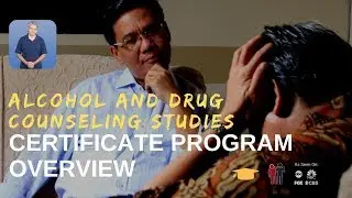 Alcohol and Drug Counseling Studies: Certificate Program Overview