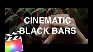 Cinematic Black Bar Tutorial Final Cut Pro X