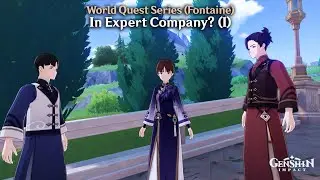 Genshin Impact - In Expert Company? (I) (World Quest)