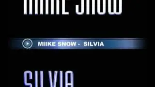 MIIKE SNOW- Silvia(HouseMix)