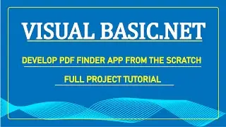 Develop  PDF FINDER APP - Visual Basic.Net Project From The Scratch