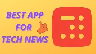 Best App for Tech News in India (2021) 🔥