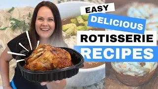 3 EASY and Delicious ROTISSERIE CHICKEN Recipes You Need to Try!