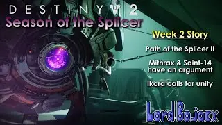 Week 2 (Story) - Path of the Splicer II (No Commentary) | Destiny 2: Season of the Splicer (PS4)