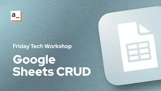 [FTW] Building a Google Sheets CRUD App